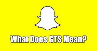 What Does GTS Mean on Snapchat